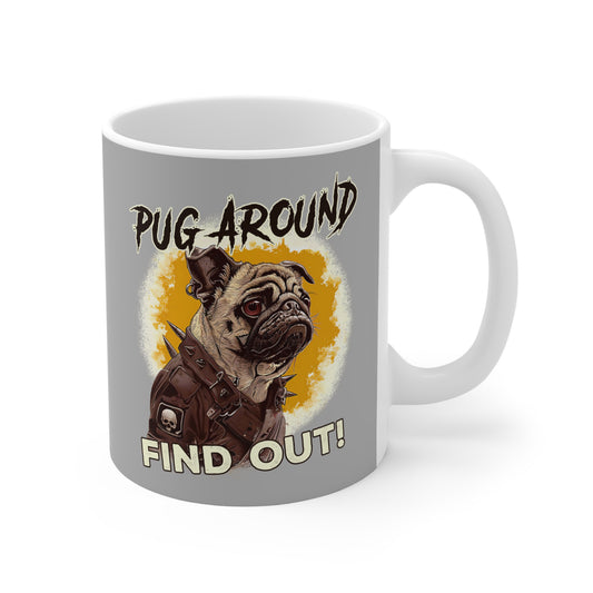 PUG AROUND Find Out Coffee Mug, 11oz