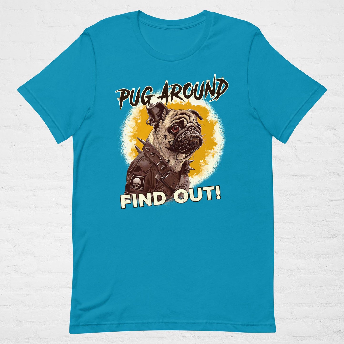 PUG AROUND Find Out T-Shirt