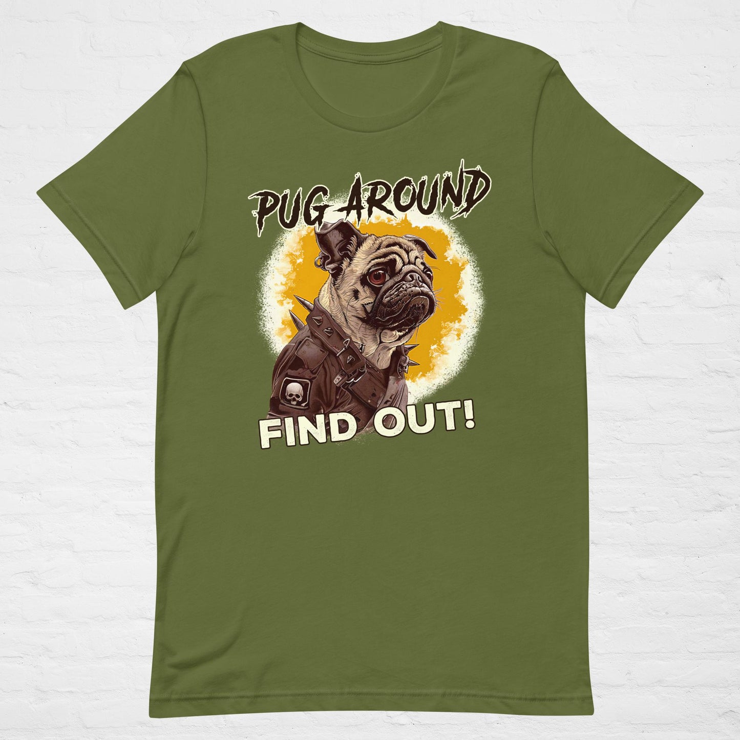 PUG AROUND Find Out T-Shirt