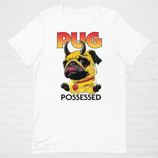 PUG POSSESSED T-Shirt